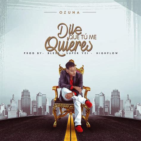 dile que tú me quieres meaning in english|el farsante lyrics.